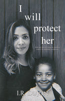 I Will Protect Her : For the Protection of Oneself Is Key to Survival After All-9781035818488