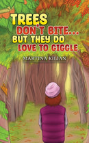 Trees Don't Bite. But They Do Love to Giggle-9781035819126