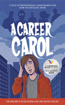 A Career Carol : A Tale of Professional Nightmares and How to Navigate Them-9781035822461