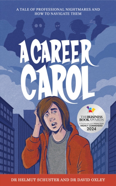 A Career Carol : A Tale of Professional Nightmares and How to Navigate Them-9781035822461