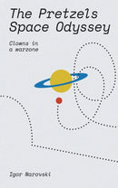 The Pretzels Space Odyssey : Clowns in a warzone-9781035823116