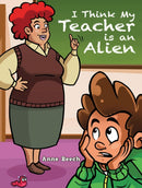 I Think My Teacher Is an Alien-9781035823215
