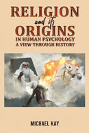 Religion and its Origins in Human Psychology: A View through History-9781035823925