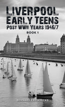 Liverpool Early Teens : Post WWII Years 1946/7 Book 1-9781035825387