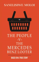 The People -V- The Mercedes Benz Looter