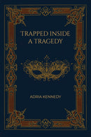 Trapped Inside a Tragedy-9781035829118