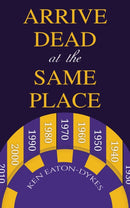 Arrive Dead at the Same Place-9781035829798