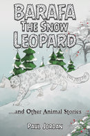 Barafa the Snow Leopard : .and Other Animal Stories-9781035831449