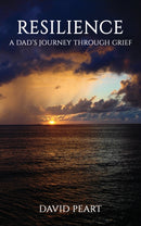 Resilience : A Dad's Journey Through Grief-9781035831753