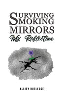 Surviving Smoking Mirrors: My Reflection-9781035831852