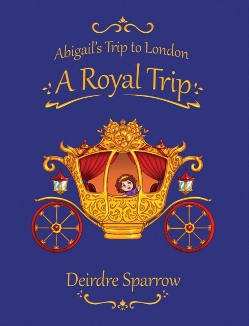 Abigail's Trip to London: A Royal Trip-9781035833214