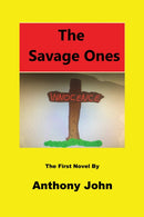 The Savage Ones : The First Novel-9781035833276