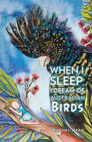 When I Sleep, I Dream of Australian Birds-9781035834105
