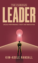 The Curious Leader : Unlock Performance, Trust and Innovation-9781035834952