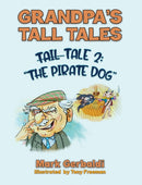 Grandpa's Tall Tales - Tale 2: The Pirate Dog-9781035835980