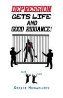 Depression Gets Life and Good Riddance!-9781035836482