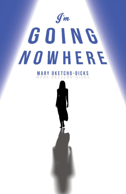 I'm Going Nowhere