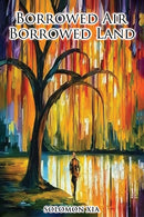 Borrowed Air Borrowed Land-9781035838219