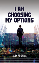 I Am Choosing My Options-9781035838271