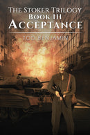 The Stoker Trilogy, Book III - Acceptance-9781035838608
