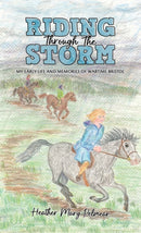 Riding Through the Storm : My Early Life and Memories of Wartime Bristol-9781035839117
