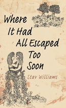 Where It Had All Escaped Too Soon-9781035840779
