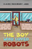 The Boy Who Loved Robots-9781035842384