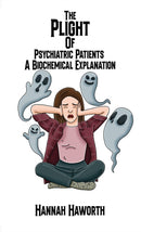 The Plight of Psychiatric Patients: A Biochemical Explanation-9781035843367