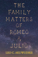 The Family Matters of Romeo and Julio