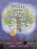 Molly and the Tree Sprites : Book 1: The Oak Tree-9781035844197