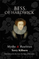 Bess of Hardwick: Myths & Realities-9781035844319