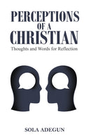Perceptions of a Christian : Thoughts and Words for Reflection-9781035845477