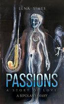 Passions - A Story of Love : A Bipolar's Diary-9781035845569