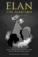 Elan - The Martian : The Story of the Egyptian Girl with the Boy from Mars-9781035846030