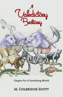 A Valedictory Bestiary : Elegies for a Vanishing World-9781035847914