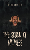 The Sound of Madness