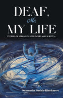 Deaf, Me, My Life