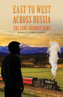 East to West across Russia: The Long Journey Home-9781035851669