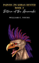 Parvon Zin Koban Hunter Book 2: Return of the Anunnaki-9781035851751