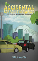 The Accidental Speech Therapist : A Collection Of Memories And Adventures-9781035852307