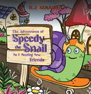 The Adventures of Speedy the Snail : No 1: Meeting New Friends-9781035852413