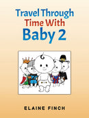 Travel Through Time With Baby 2-9781035853199