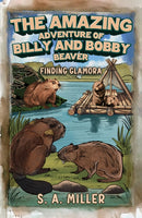 The Amazing Adventure of Billy and Bobby Beaver : Finding Glamora-9781035854011