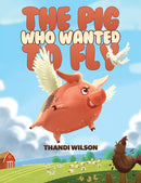 The Pig Who Wanted to Fly-9781035854509