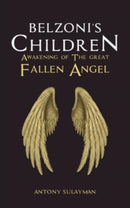 Belzoni's Children: Awakening of the Great Fallen Angel-9781035856251