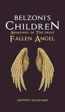 Belzoni's Children: Awakening of the Great Fallen Angel-9781035856268