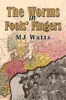 The Worms in Fools' Fingers-9781035857180