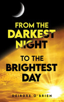 From the Darkest Night to the Brightest Day-9781035858484