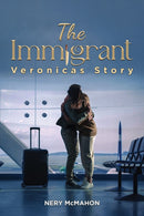 The Immigrant : Veronicas Story-9781035858774