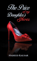 The Price of my Daughter's Shoes-9781035859054